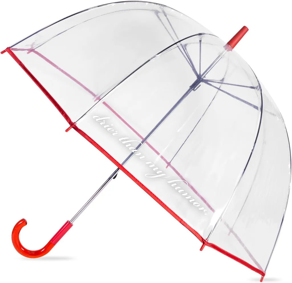 Clear dome umbrella with red trim and 'drier than my humor' quote, J-shaped handle